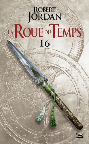 La roue du temps Tome 16