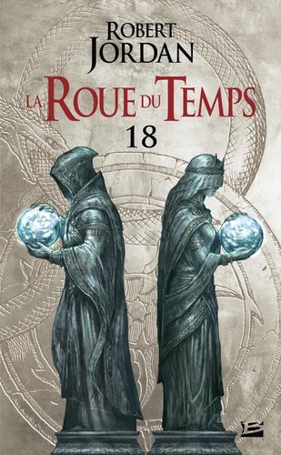 La roue du temps Tome 18