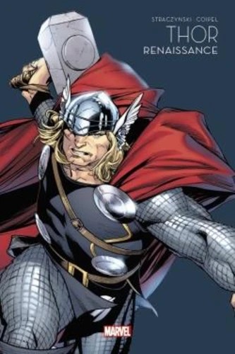 Thor : renaissance - marvel les grandes sagas