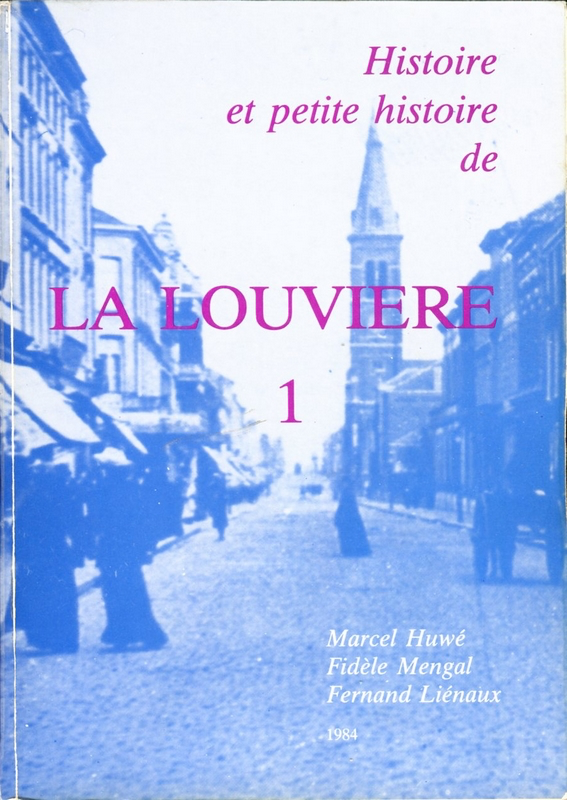 Histoire et petite histoire de La Louvière 1