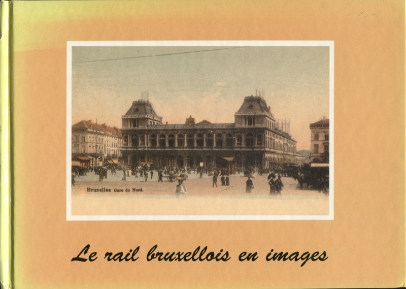 Le rail bruxellois en images
