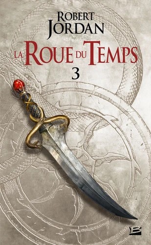 La roue du temps Tome 3
