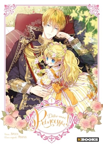 Dites-moi, Princesse ! - Tome 1