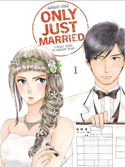 Only just married : C’était juste un mariage blanc Tome 1