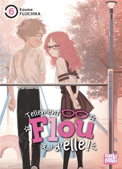 Tellement flou d'elle - Tome 6