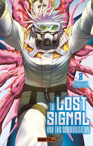 The Lost Signal & This Communication - Tome 8