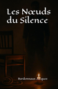 Les Nœuds du silence
