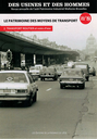 Des Usines et des Hommes - Le patrimoine des moyens de transport : 2. Transport routier et voies d'eau - Tome 08