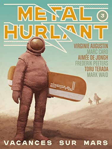 Métal Hurlant - Vacances sur Mars N°3