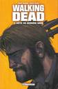 Walking Dead - Cette vie derrière nous Tome 2