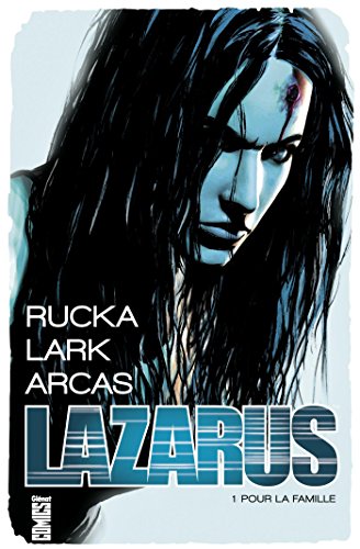 Lazarus - Pour la famille Tome 1