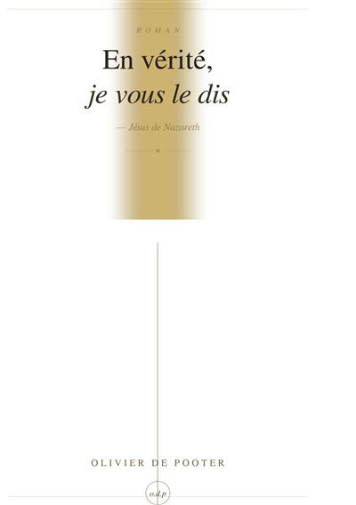 En vérité, je vous le dis