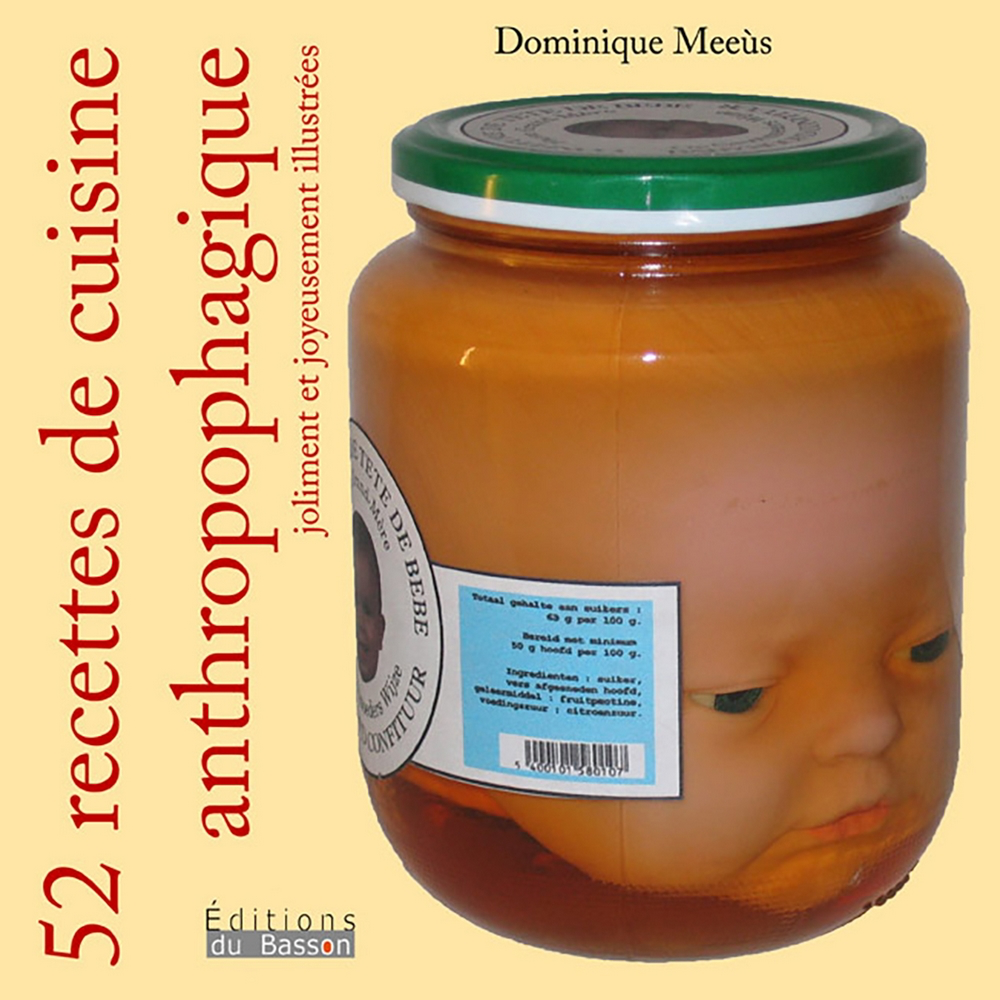 52 recettes de cuisine anthropophagique, joliment et joyeusement illustrées