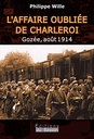 L'affaire oubliée de Charleroi - Gozée, août 1914