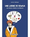 Une larme de Riwka - Une histoire d'Oubli et de Mémoire