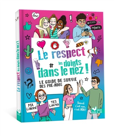 Le respect les doigts dans le nez ! - Le guide de survie des pré-ados