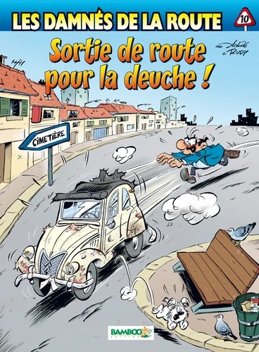 Les damnés de la route Tome 10 - Sortie de route pour la deuche!