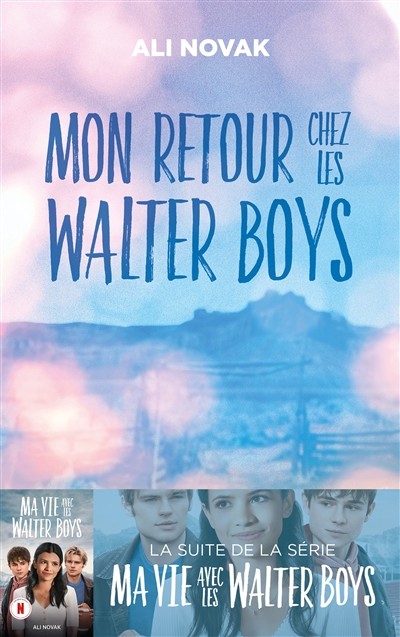 Ma Vie avec les Walter Boys - Mon Retour chez les Walter Boys - Tome 2