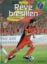 Rêve brésilien - 1. Le pari