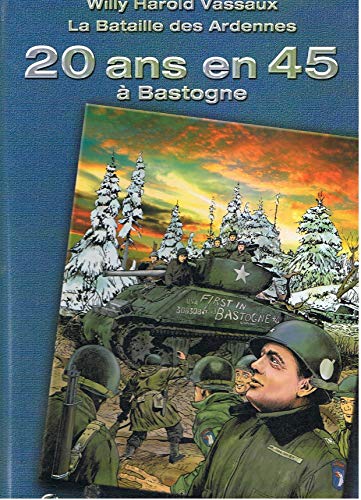 20 ans en 45 à Bastogne
