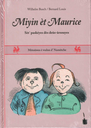Miyin èt Maurice, Sèt' paskèyes dès deûs-ârsouyes (Wallon d' Namètche)