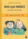 Max éyét Morice, Dès-istwâres dë p'tits vôriégn (Wallon liègeois)