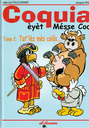 Coquia èyèt Mésse Coq - Tat'lèz mès colôs - Tome 2