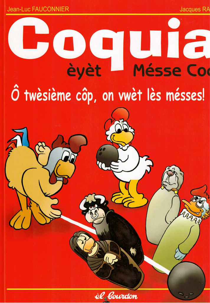 Coquia èyèt Mésse Coq - O twèsième côp, on vwèt lès mésses ! Tome 3