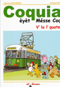 Coquia èyèt Mésse Coq - V' la l' quate - Tome 4