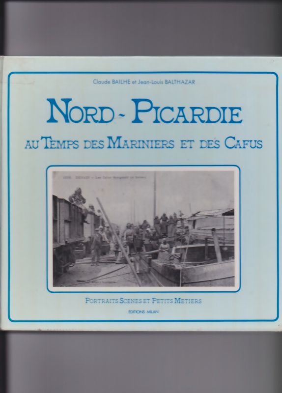 Nord-Picardie au temps des mariniers
et des cafus