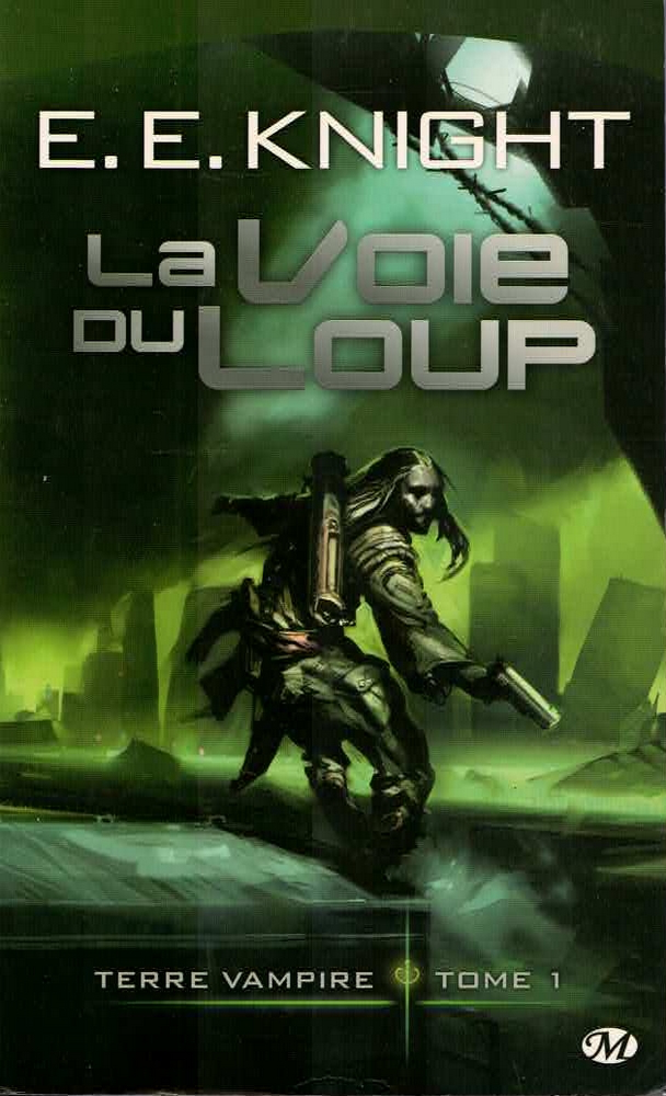 Terre vampire Tome 1 - La voie du loup