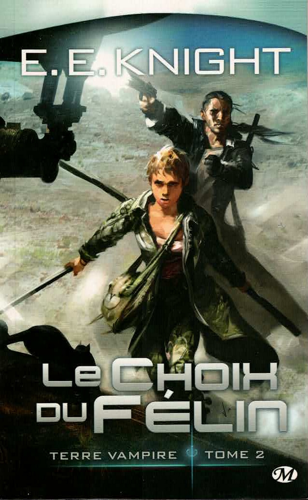 Terre vampire Tome 2 - Le choix du félin