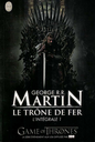 Le trône de fer - L'intégrale 1