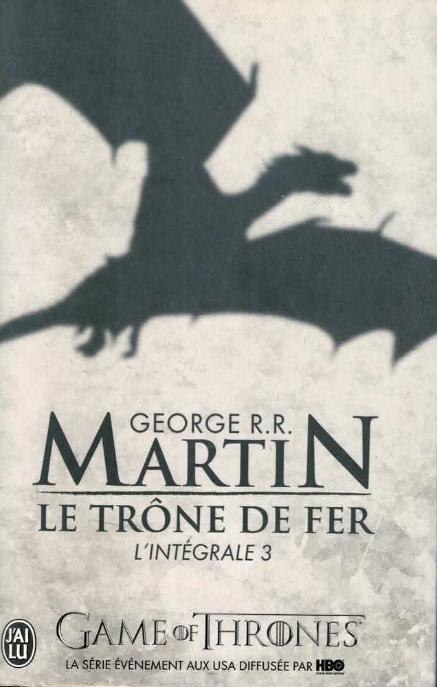 Le trône de fer - L'intégrale 3
