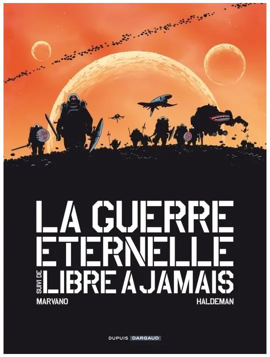 La Guerre éternelle & Libre à jamais