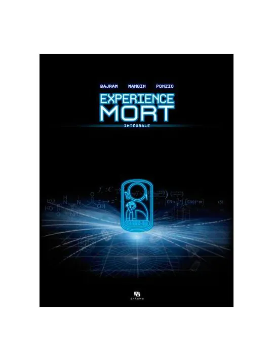 Expérience Mort - La résurrection de la chair - Tome 3
