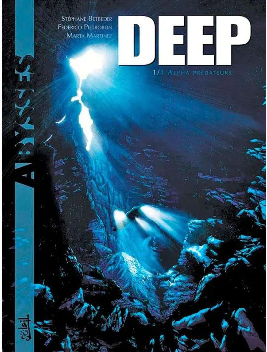 Deep : Alpha prédateurs - Tome 1