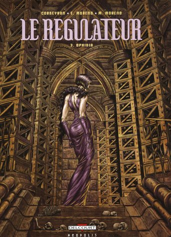 Le Régulateur : Ophisia - Tome 3