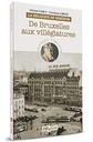 La Belgique de Simenon - De Bruxelles Aux Villegiatures - Tome 4