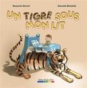 Un Tigre Sous Mon Lit