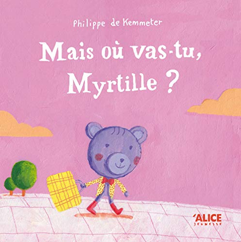 [9782874264405] Mais où vas-tu, Myrtille ?