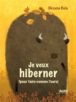 [9782874264412] Je ne veux pas hiberner, Je veux hiberner