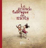 [9782874264085] La grande fabrique de mots (édition de luxe)