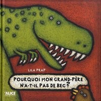 [9782874263859] Pourquoi mon grand-père n’a-t-il pas de bec ?