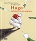 [9782874261381] Hugo, un héros... un peu trop gros