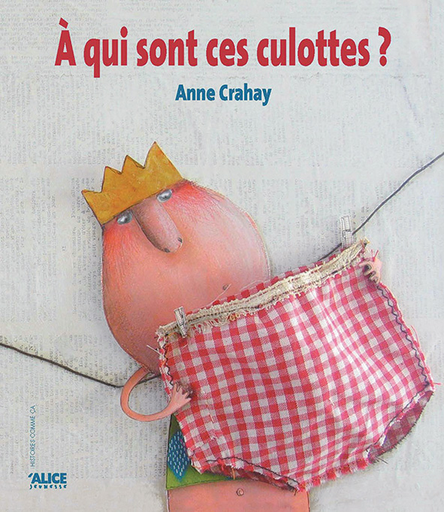 [9782874261074] A qui sont ces culottes ?