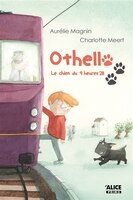 [9782874264634] Othello, le chien du 9 heures 28