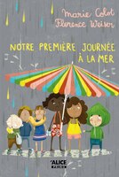 [9782874264559] Notre première journée à la mer