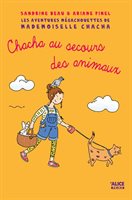 [9782874262548] Les aventures méga chouettes de Mlle Chacha 3 : Chacha au secours des animaux