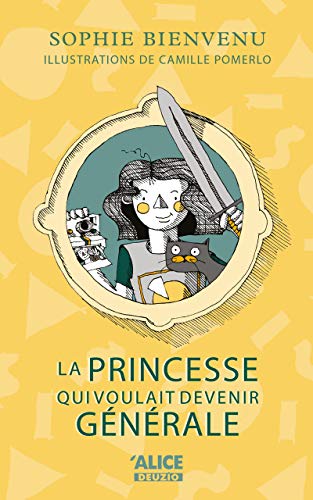 [9782874264481] La princesse qui voulait devenir générale